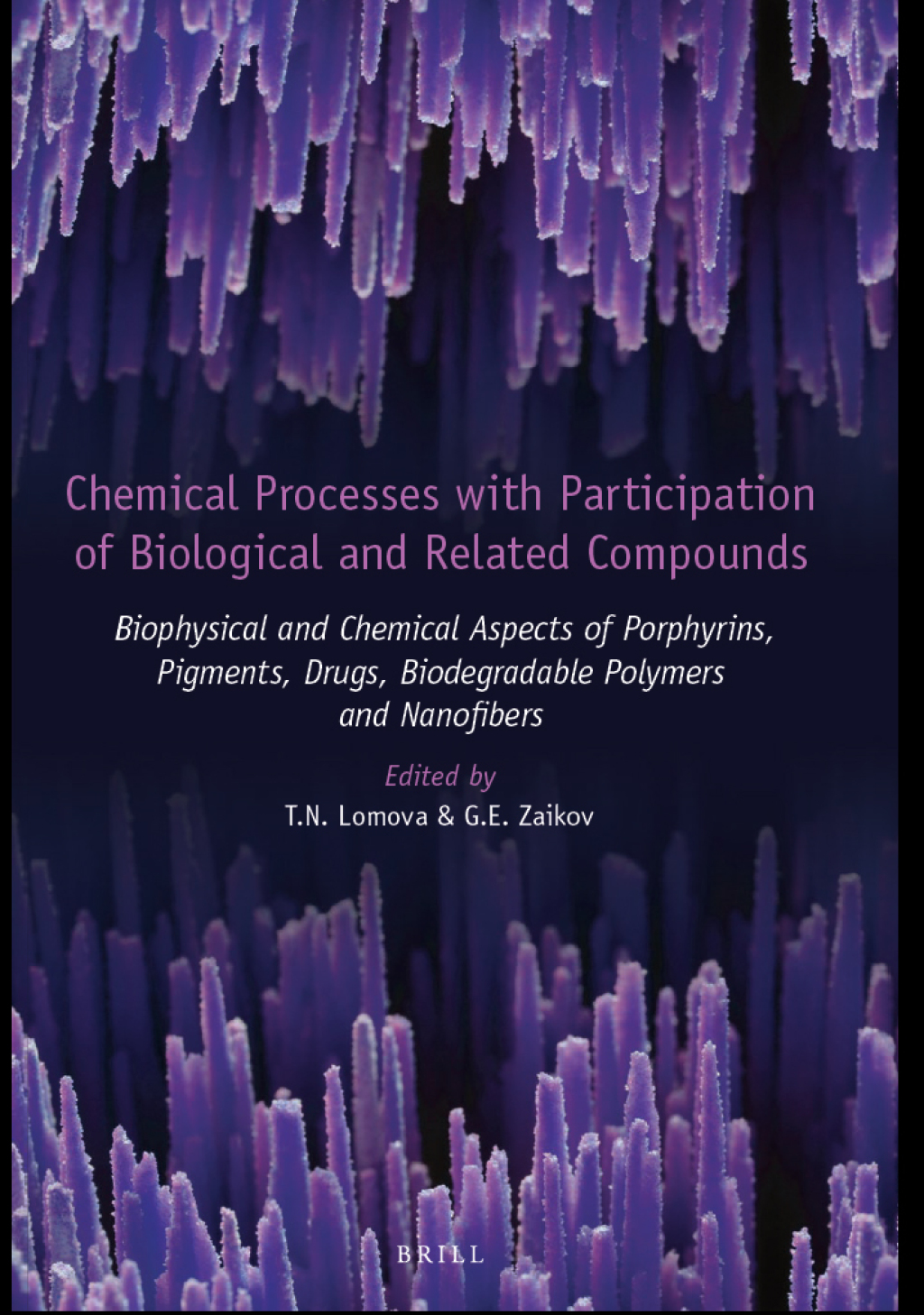 Chemical Processes with Participation of Biological and Related Compounds Biophysical and Chemical Aspects of Porphyrins, Pigments, Drugs, Biodegradable Polymers and Nanofibers 1st Edition