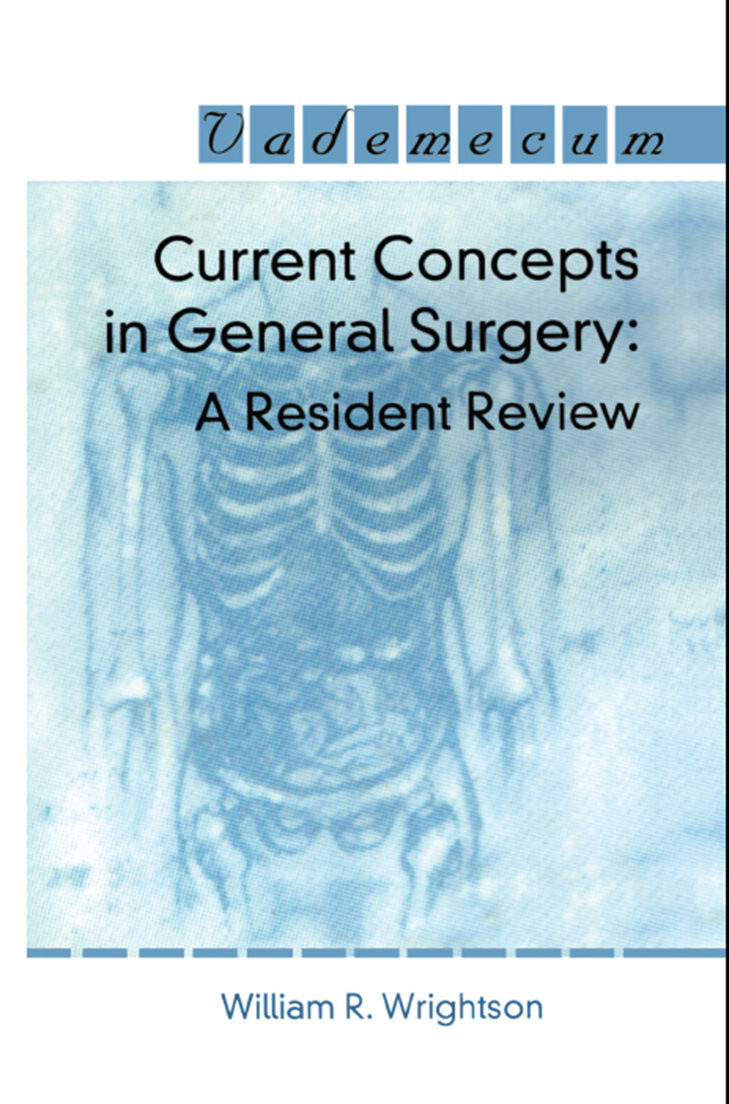 Current Concepts in General Surgery A Resident Review 1st Edition