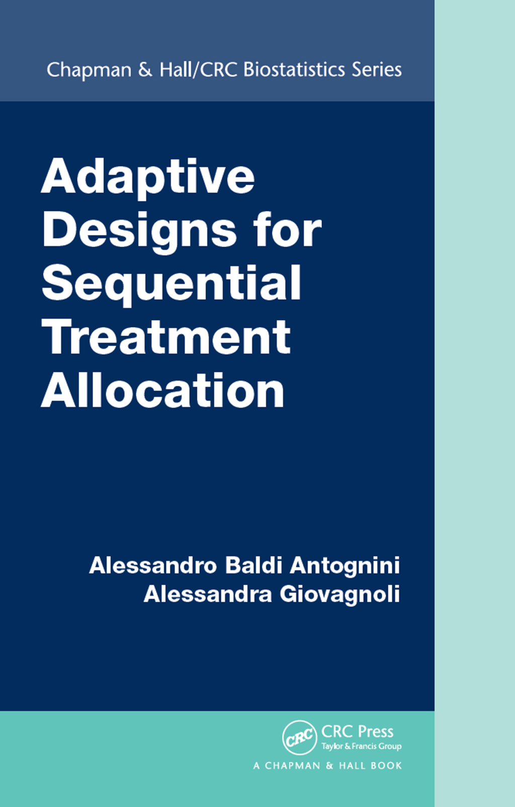 Adaptive Designs for Sequential Treatment Allocation 1st Edition