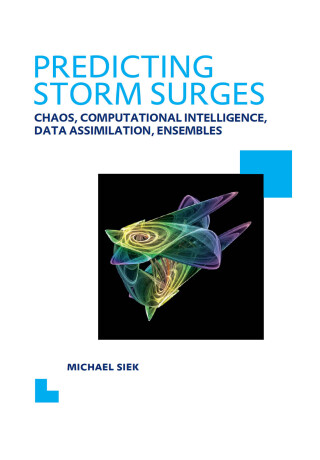 Immagine di copertina: Predicting Storm Surges: Chaos, Computational Intelligence, Data Assimilation and Ensembles 1st edition 9781138475236