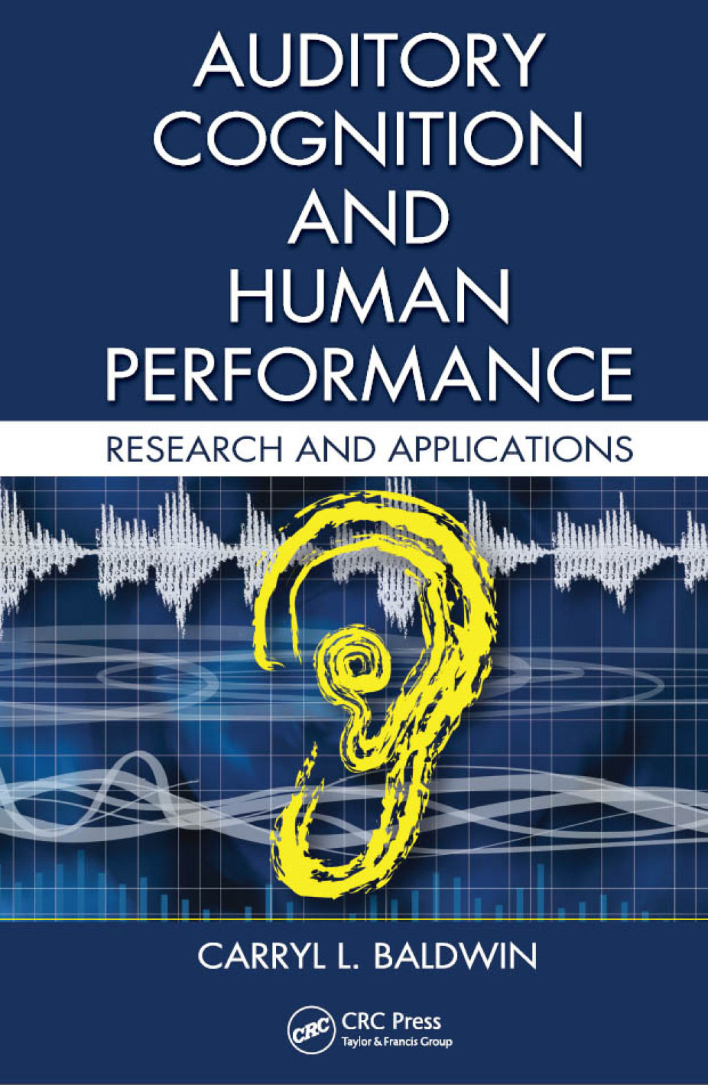 Auditory Cognition and Human Performance Research and Applications 1st Edition
