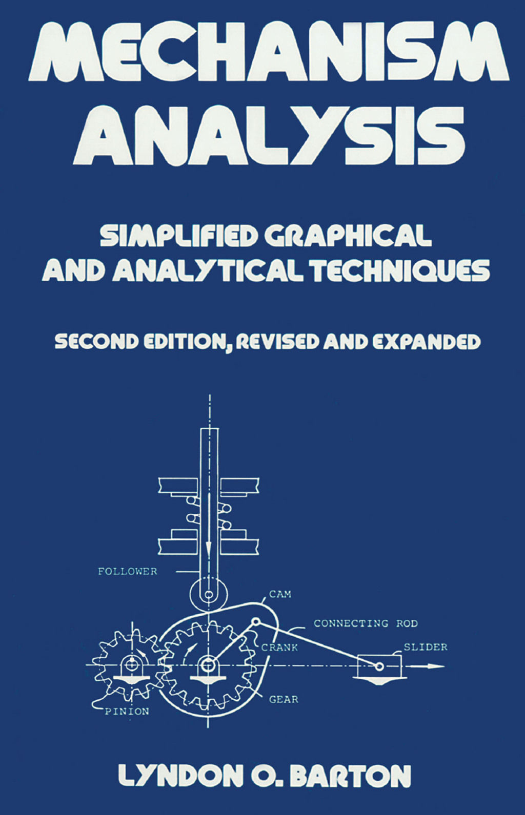 Mechanism Analysis Simplified and Graphical Techniques, Second Edition, 2nd Edition