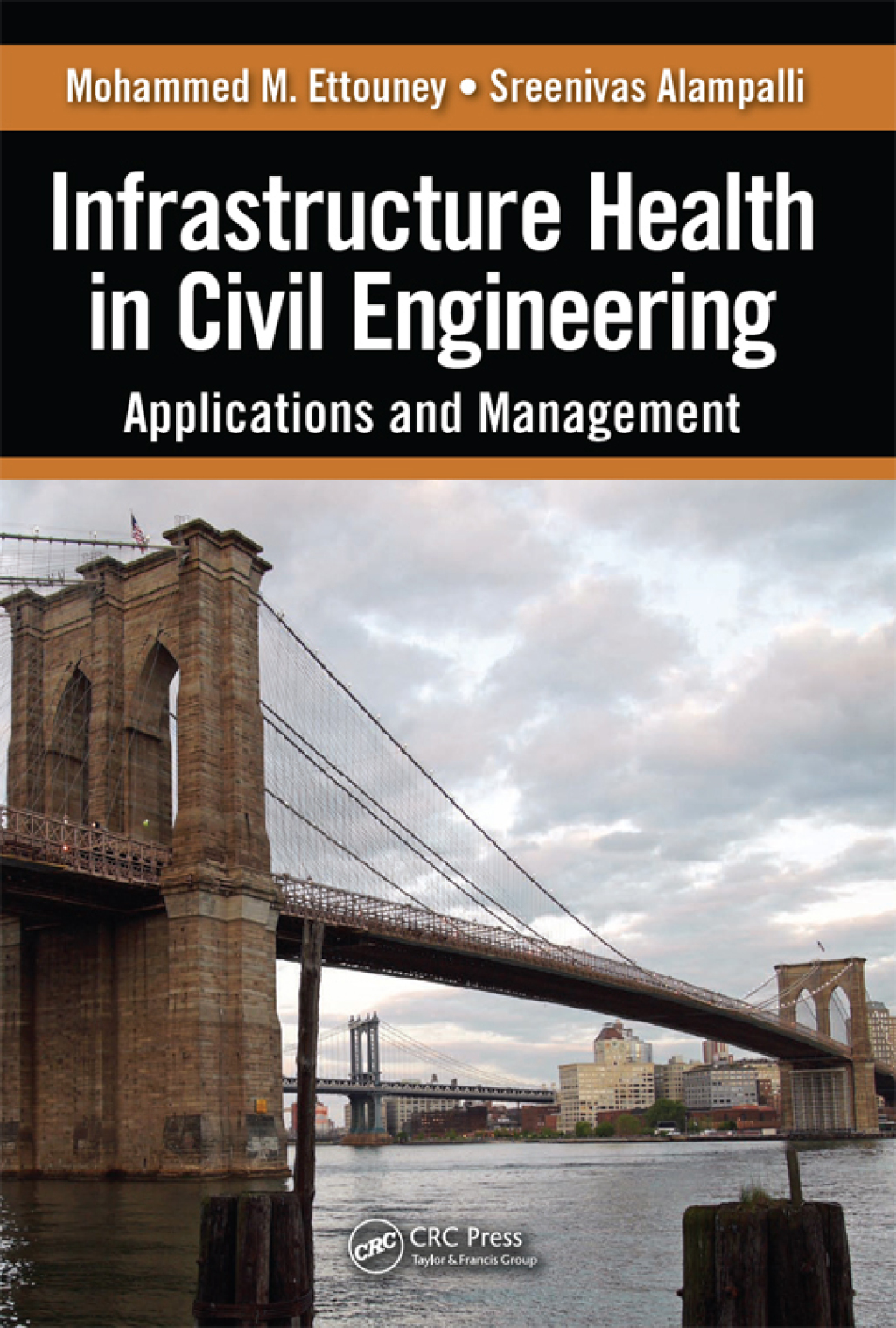 Infrastructure Health in Civil Engineering Applications and Management 1st Edition