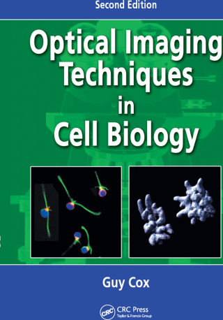 Cover image: Optical Imaging Techniques in Cell Biology 2nd edition 9781439848258