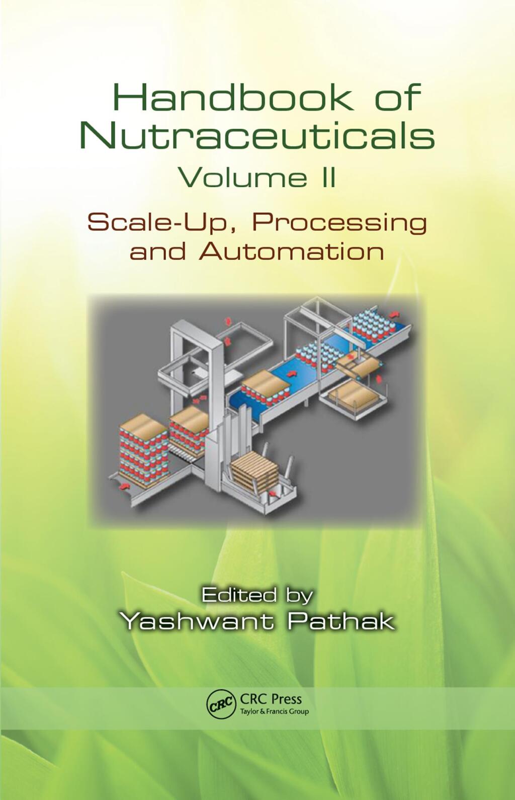 Handbook of Nutraceuticals Volume II Scale-Up, Processing and Automation 1st Edition