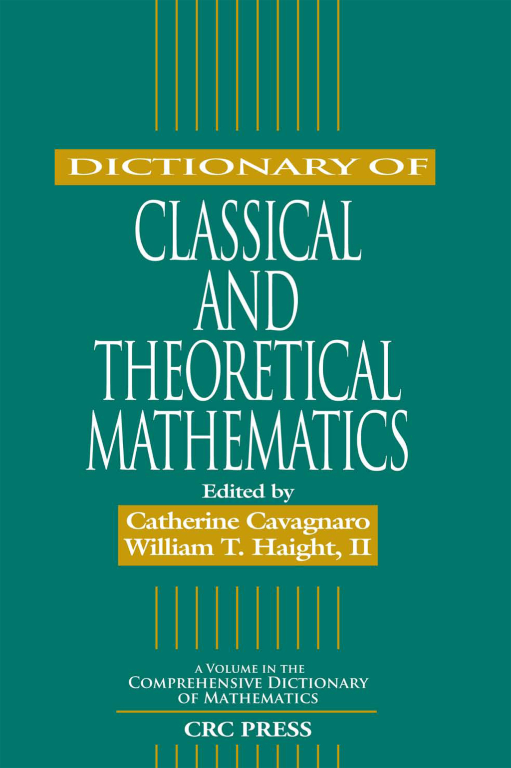 Dictionary of Classical and Theoretical Mathematics 1st Edition