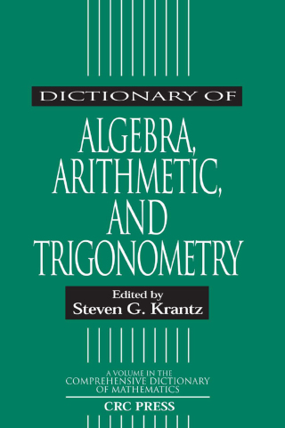 Titelbild: Dictionary of Algebra, Arithmetic, and Trigonometry 1st edition 9781138442412