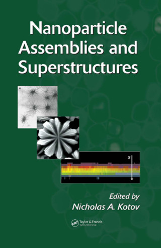 صورة الغلاف: Nanoparticle Assemblies and Superstructures 1st edition 9780367392284