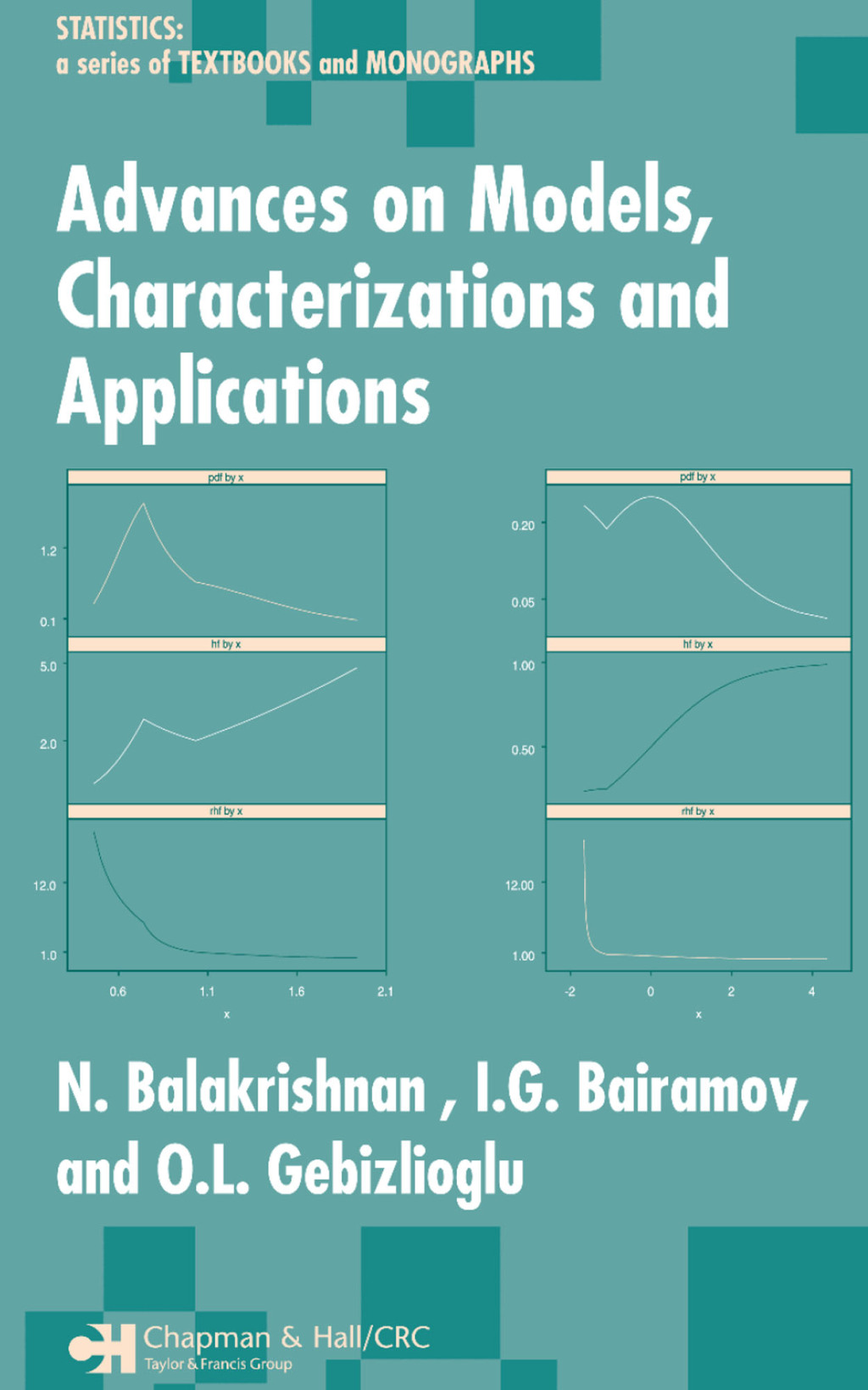 Advances on Models, Characterizations and Applications 1st Edition