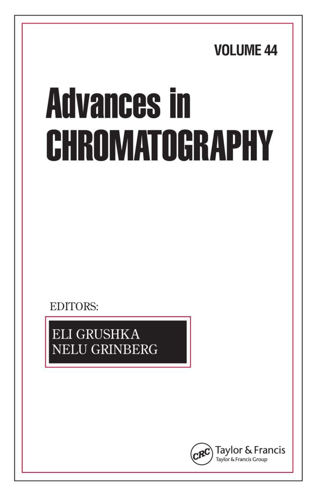 Advances In Chromatography Volume 44 1st Edition