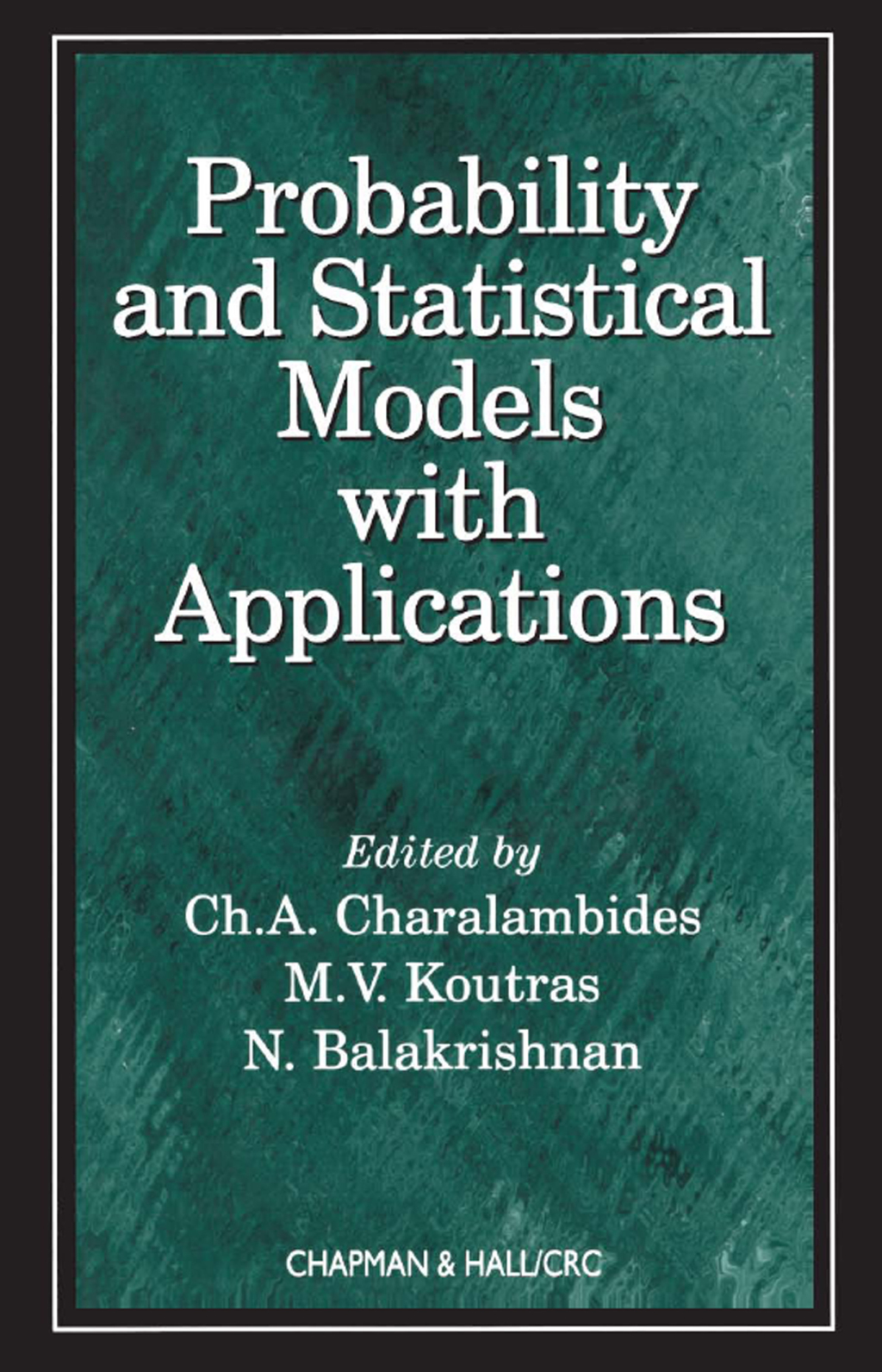 Probability and Statistical Models with Applications 1st Edition