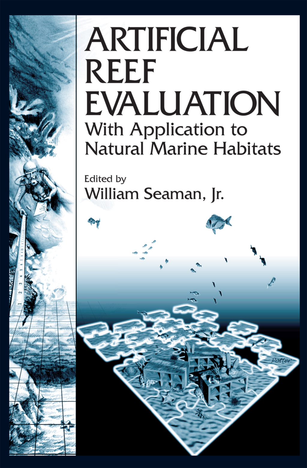 Artificial Reef Evaluation With Application to Natural Marine Habitats 1st Edition