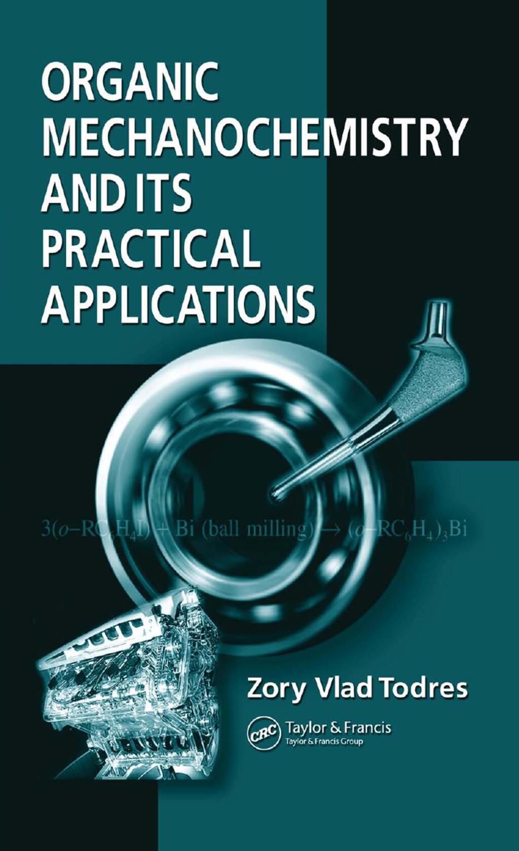 Organic Mechanochemistry and Its Practical Applications 1st Edition