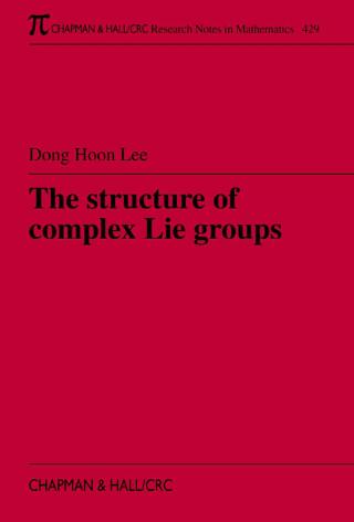 表紙画像: The Structure of Complex Lie Groups 1st edition 9781138454279