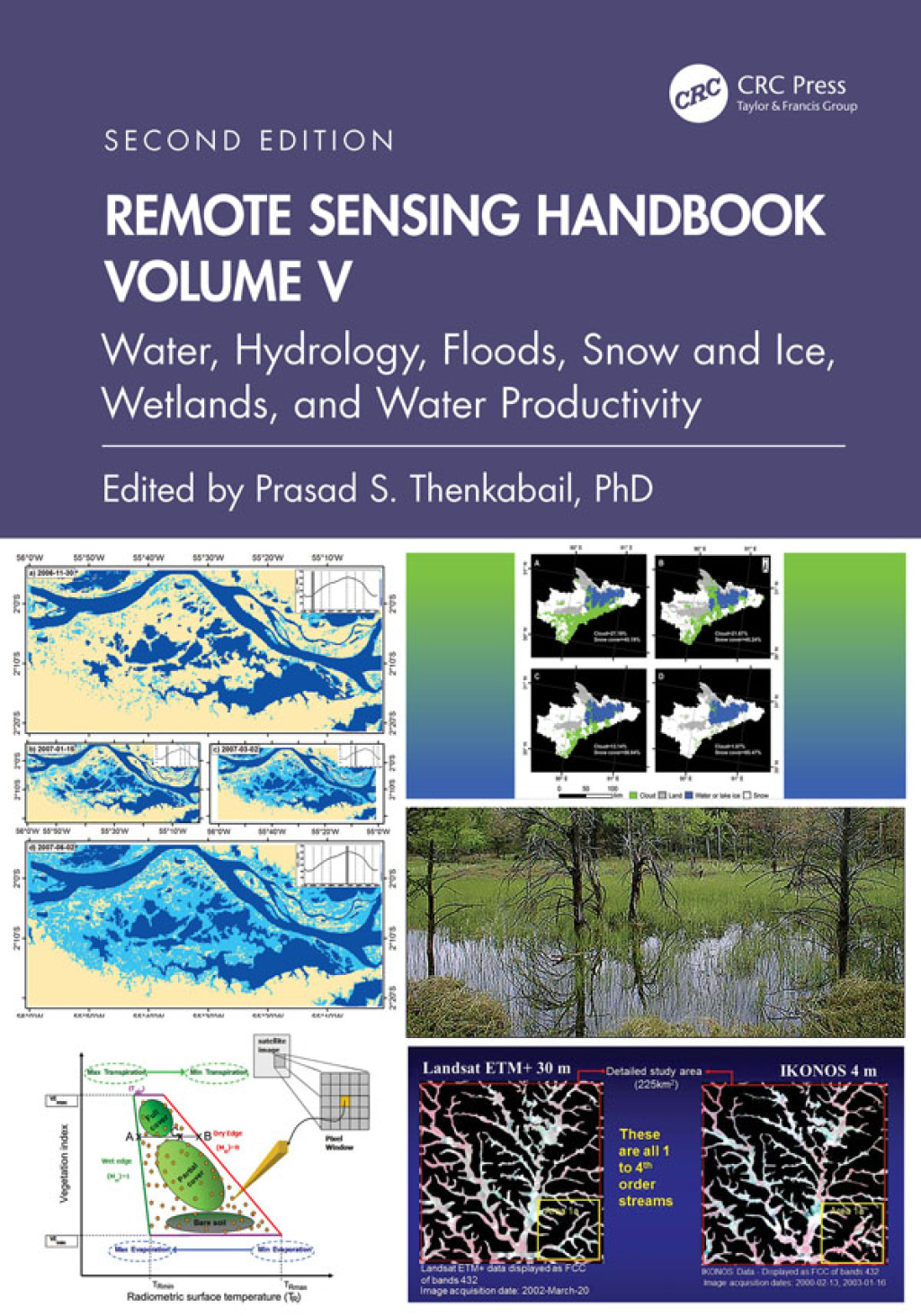 Remote Sensing Handbook, Volume V Water, Hydrology, Floods, Snow and Ice, Wetlands, and Water Productivity 2nd Edition