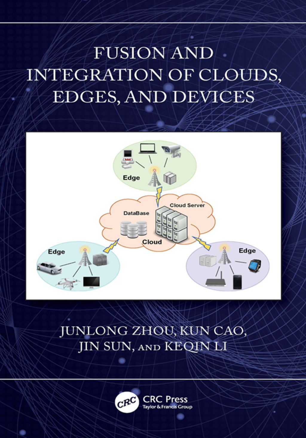 Fusion and Integration of Clouds, Edges, and Devices 1st Edition