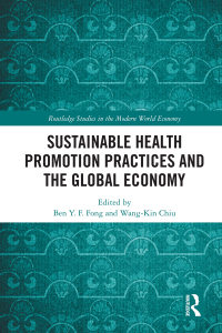 Cover image: Sustainable Health Promotion Practices and the Global Economy 1st edition 9781032701325