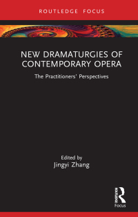 Cover image: New Dramaturgies of Contemporary Opera 1st edition 9781032611570