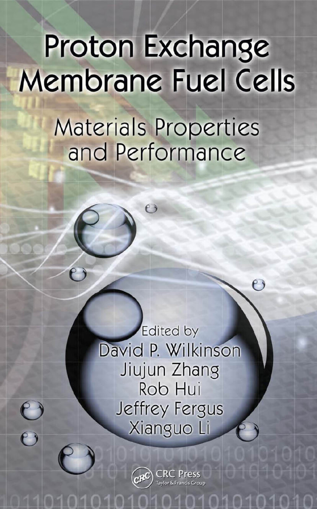 Proton Exchange Membrane Fuel Cells Materials Properties and Performance 1st Edition