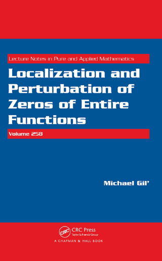 Cover image: Localization and Perturbation of Zeros of Entire Functions 1st edition 9781439800324