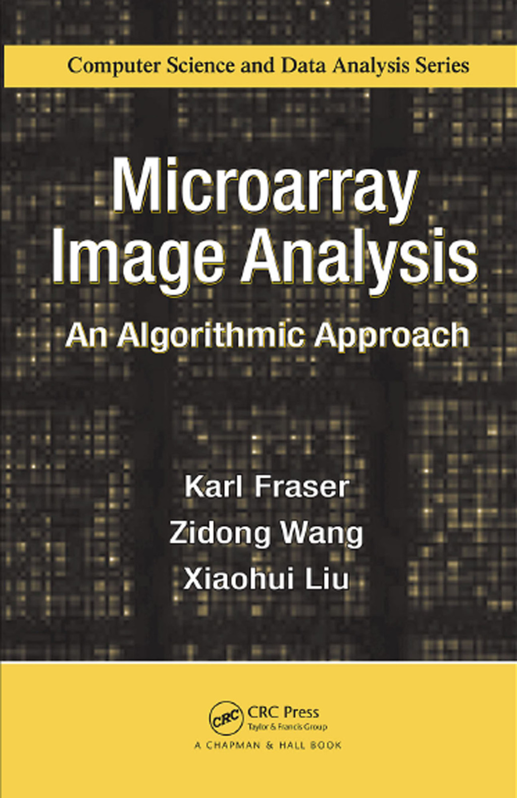 Microarray Image Analysis An Algorithmic Approach 1st Edition