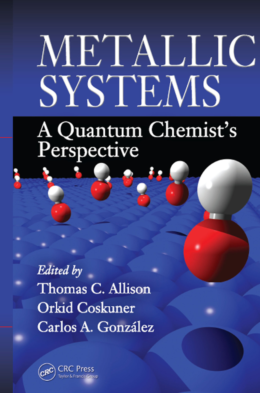Metallic Systems A Quantum Chemist’s Perspective 1st Edition
