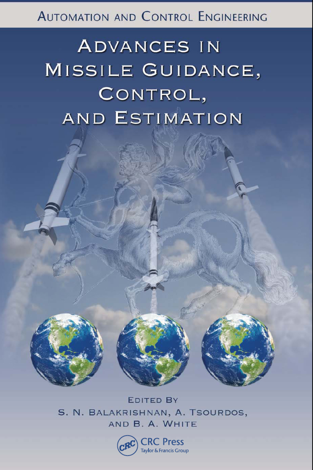 Advances in Missile Guidance, Control, and Estimation 1st Edition