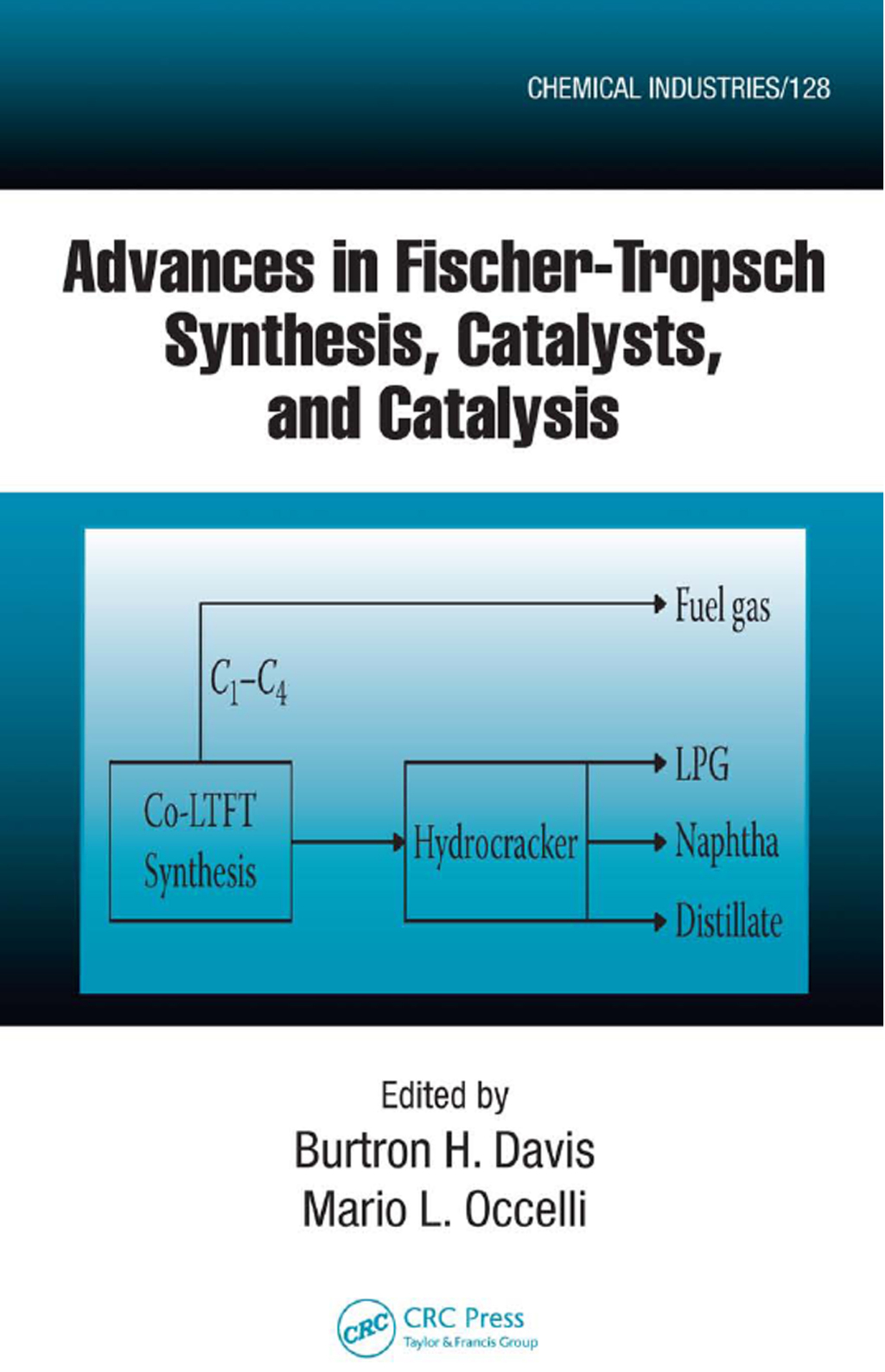 Advances in Fischer-Tropsch Synthesis, Catalysts, and Catalysis 1st Edition