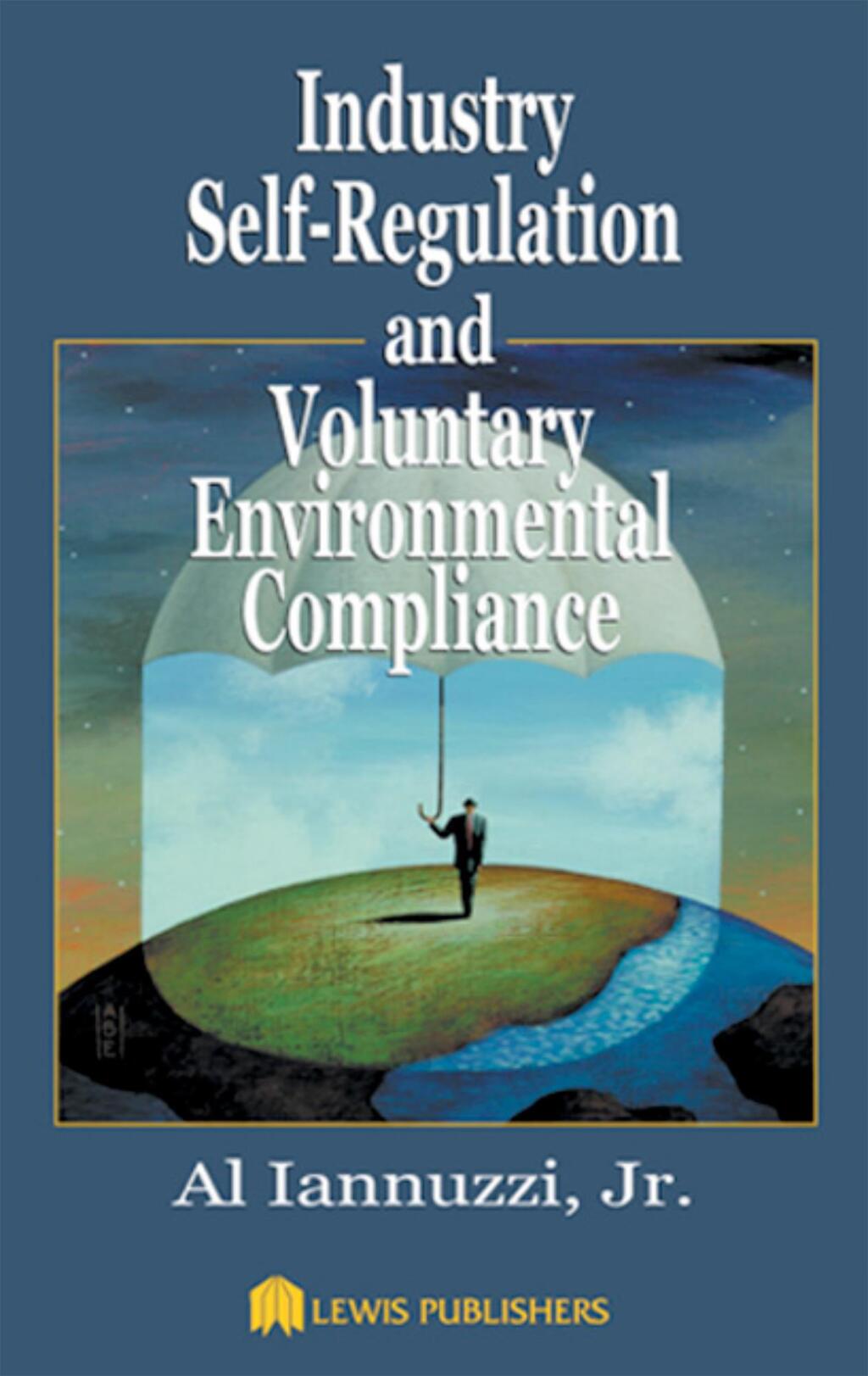 Industry Self-Regulation and Voluntary Environmental Compliance 1st Edition