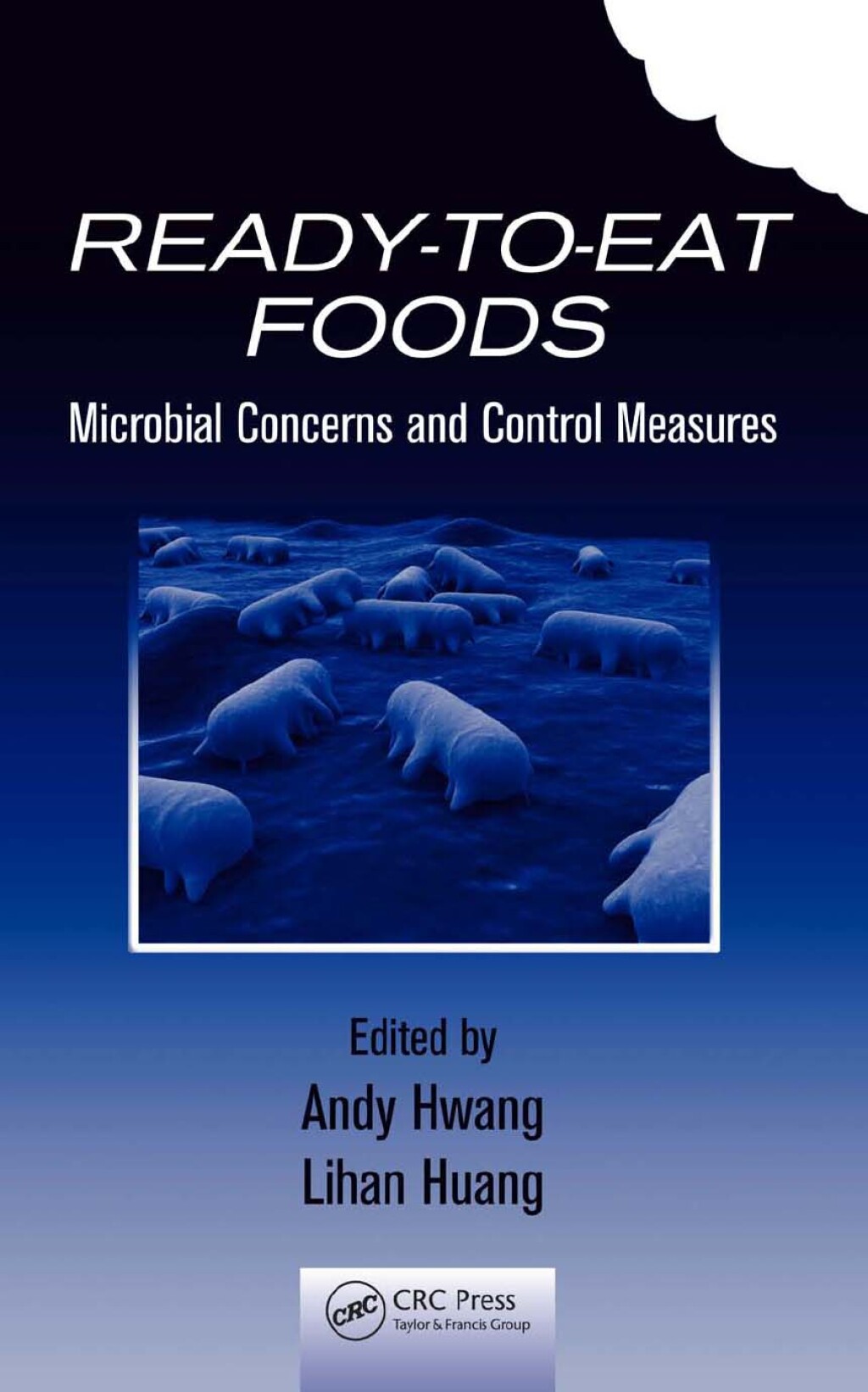 Ready-to-Eat Foods Microbial Concerns and Control Measures 1st Edition