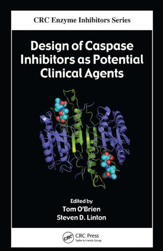 Cover image: Design of Caspase Inhibitors as Potential Clinical Agents 1st edition 9780367386573