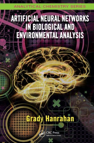 Titelbild: Artificial Neural Networks in Biological and Environmental Analysis 1st edition 9781439812587