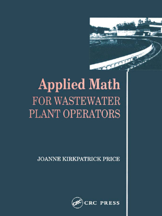 Cover image: Applied Math for Wastewater Plant Operators 1st edition 9780877628095