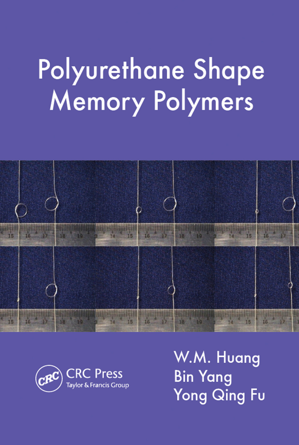 Polyurethane Shape Memory Polymers 1st Edition