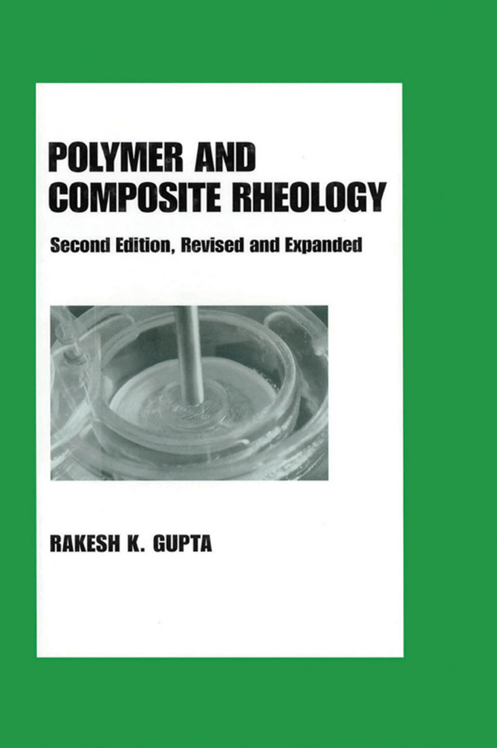 Polymer and Composite Rheology 2nd Edition