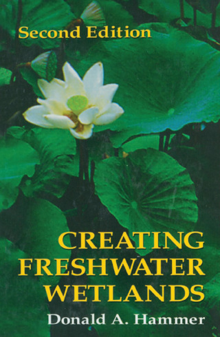 Cover image: Creating Freshwater Wetlands 2nd edition 9781566700481