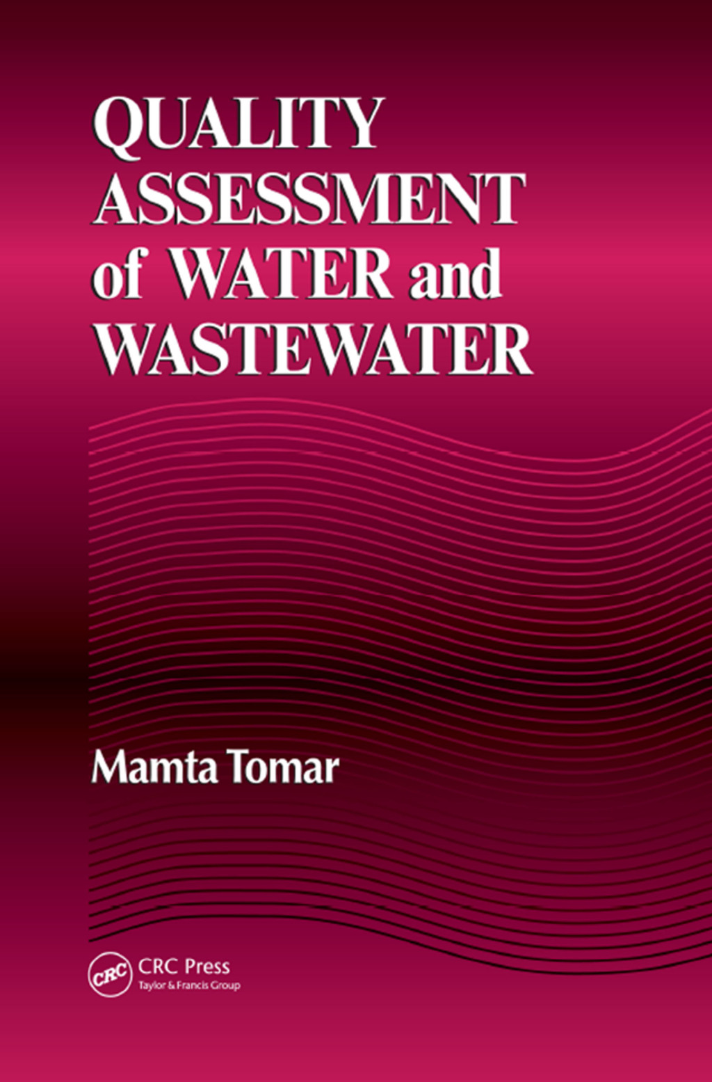 Quality Assessment of Water and Wastewater 1st Edition