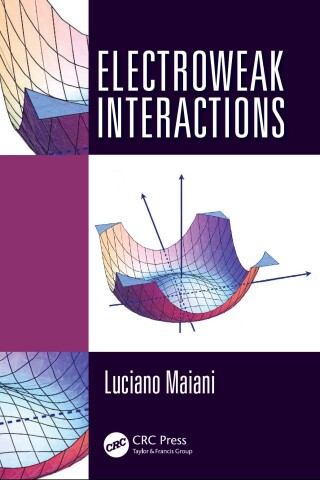 صورة الغلاف: Electroweak Interactions 1st edition 9781498722254