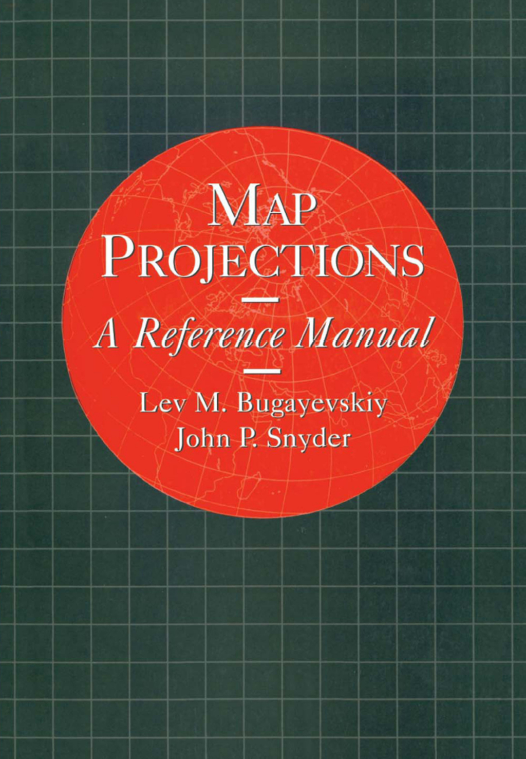Map Projections A Reference Manual 1st Edition