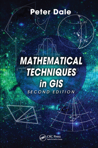 Cover image: Mathematical Techniques in GIS 2nd edition 9781466595545