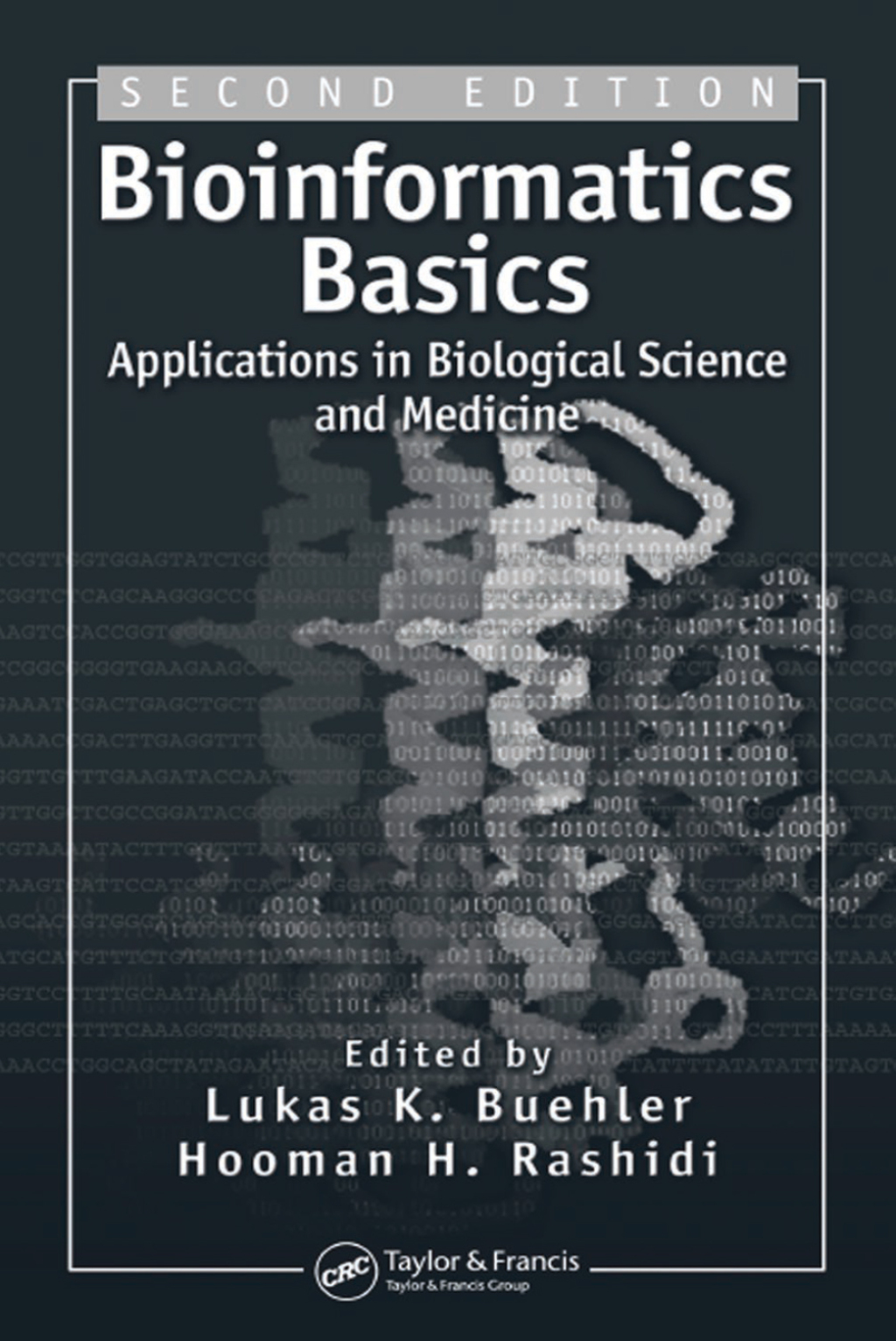 Bioinformatics Basics Applications in Biological Science and Medicine 2nd Edition