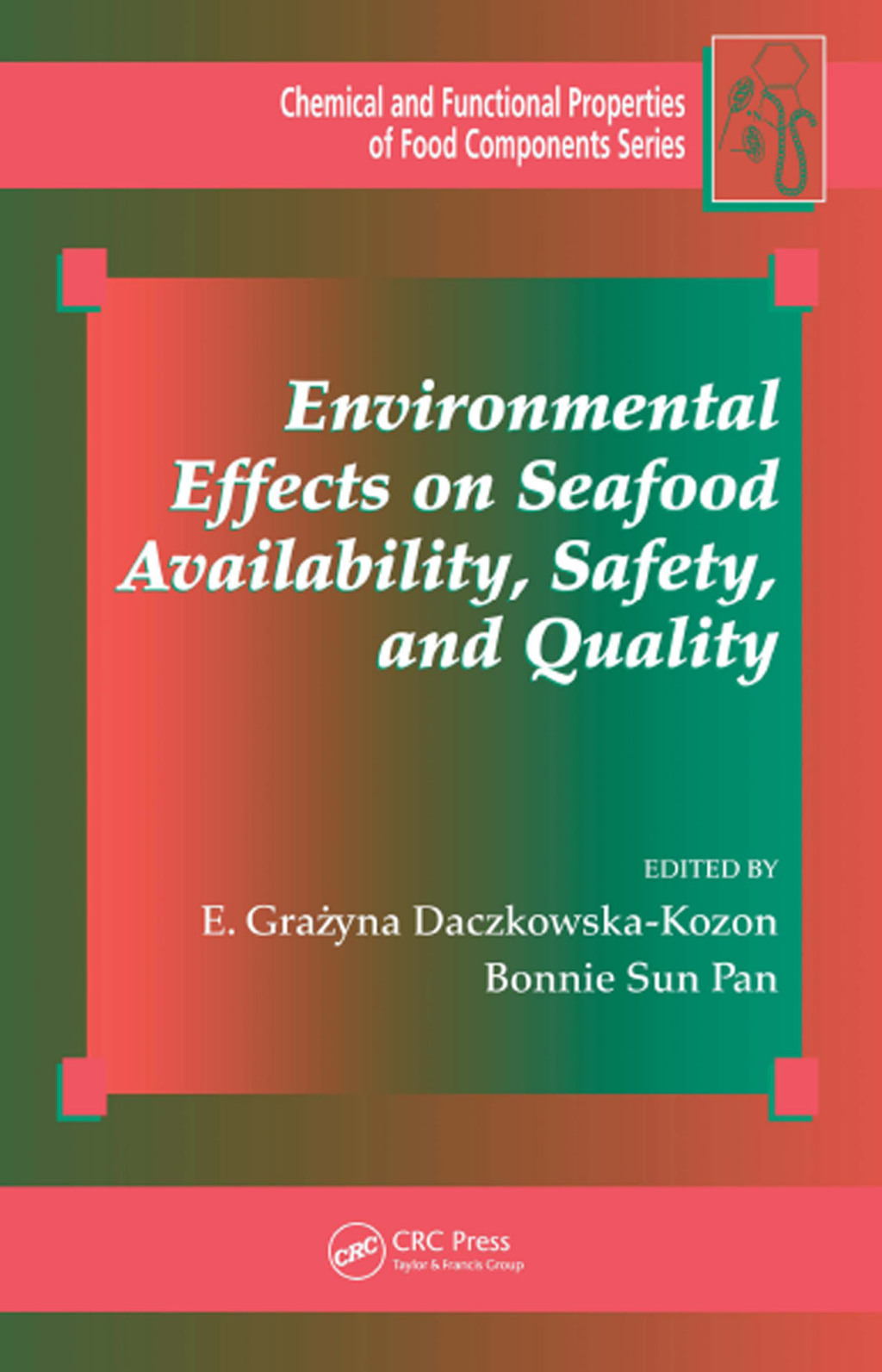 Environmental Effects on Seafood Availability, Safety, and Quality 1st Edition