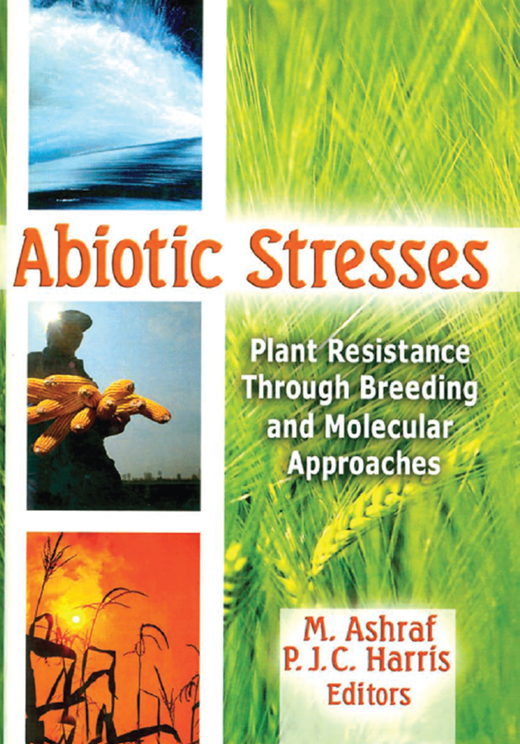 Abiotic Stresses Plant Resistance Through Breeding and Molecular Approaches 1st Edition