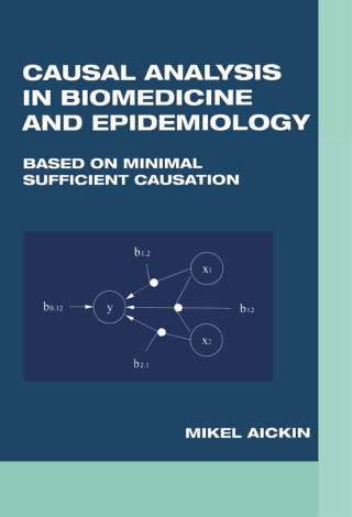 Cover image: Causal Analysis in Biomedicine and Epidemiology 1st edition 9780824707484