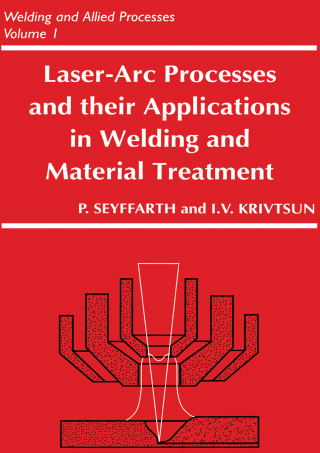 表紙画像: Laser-Arc Processes and Their Applications in Welding and Material Treatment 1st edition 9780367843878