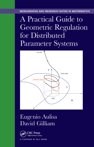 Imagen de portada: A Practical Guide to Geometric Regulation for Distributed Parameter Systems 1st edition 9781482240139