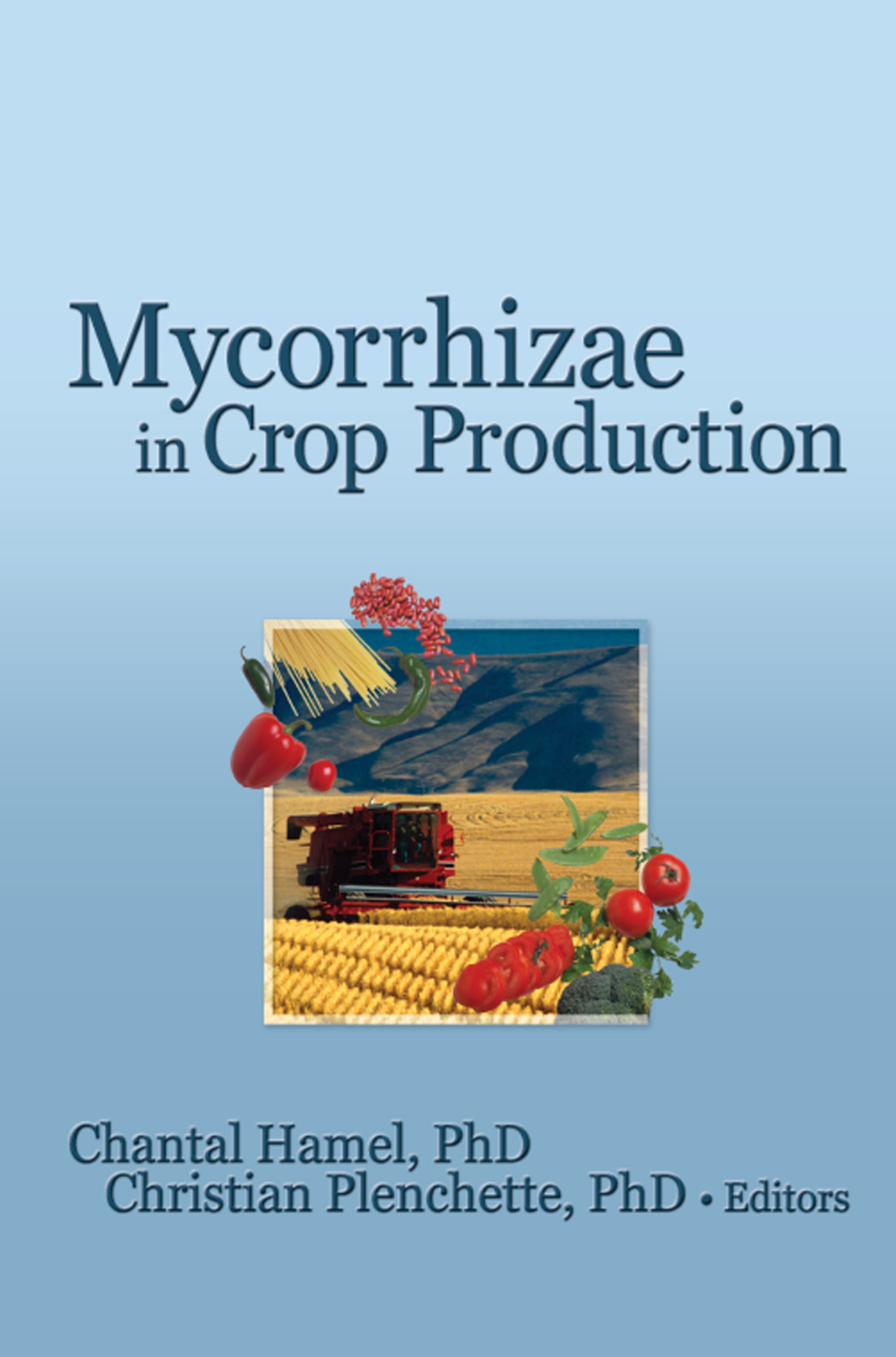 Mycorrhizae in Crop Production 1st Edition