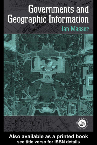 Cover image: Governments And Geographic Information 1st edition 9780748407897