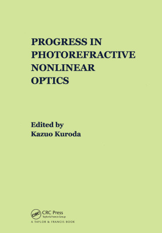表紙画像: Progress in Photorefractive Nonlinear Optics 1st edition 9780367847319