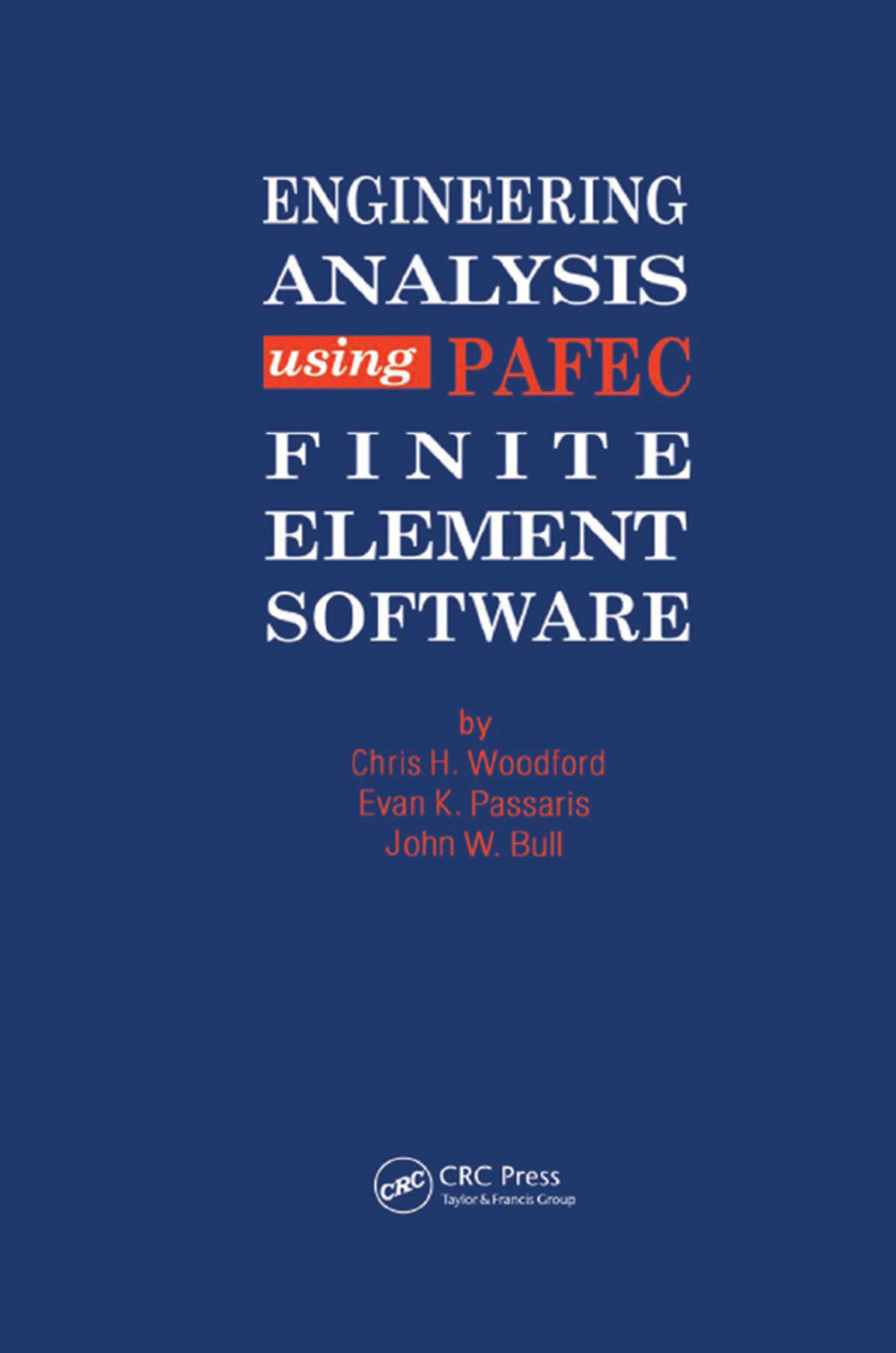 Engineering Analysis using PAFEC Finite Element Software 1st Edition